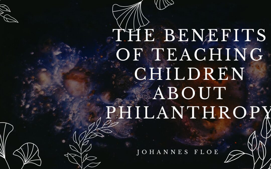 The Benefits of Teaching Children About Philanthropy